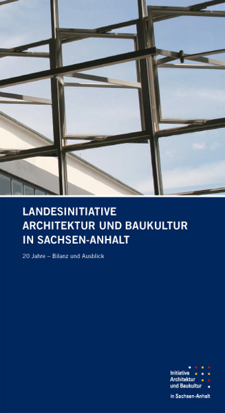 Dokumentation Landesinitiative Architektur und Baukultur in Sachsen-Anhalt